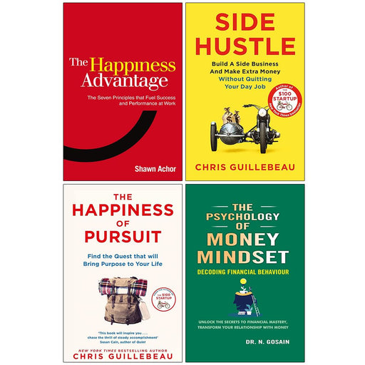 Side Hustle, The Happiness of Pursuit, The Happiness Advantage and The Psychology of Money Mindset 4 Books Collection Set - The Book Bundle