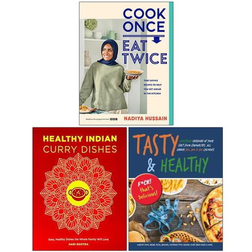 Cook Once Eat Twice, Healthy Indian Curry Dishes, Tasty & Healthy F*ck That's Delicious 3 Books Collection Set - The Book Bundle