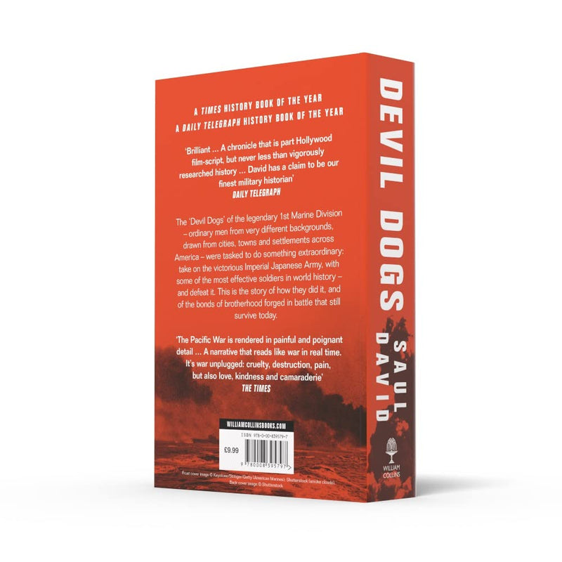Devil Dogs: A New History of the Second World War from the Sunday Times Bestselling Author of SBS Saul David by Saul David