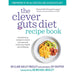 The Clever Guts Diet, Clever Guts Diet Recipe Book 2 Books Collection Set - The Book Bundle