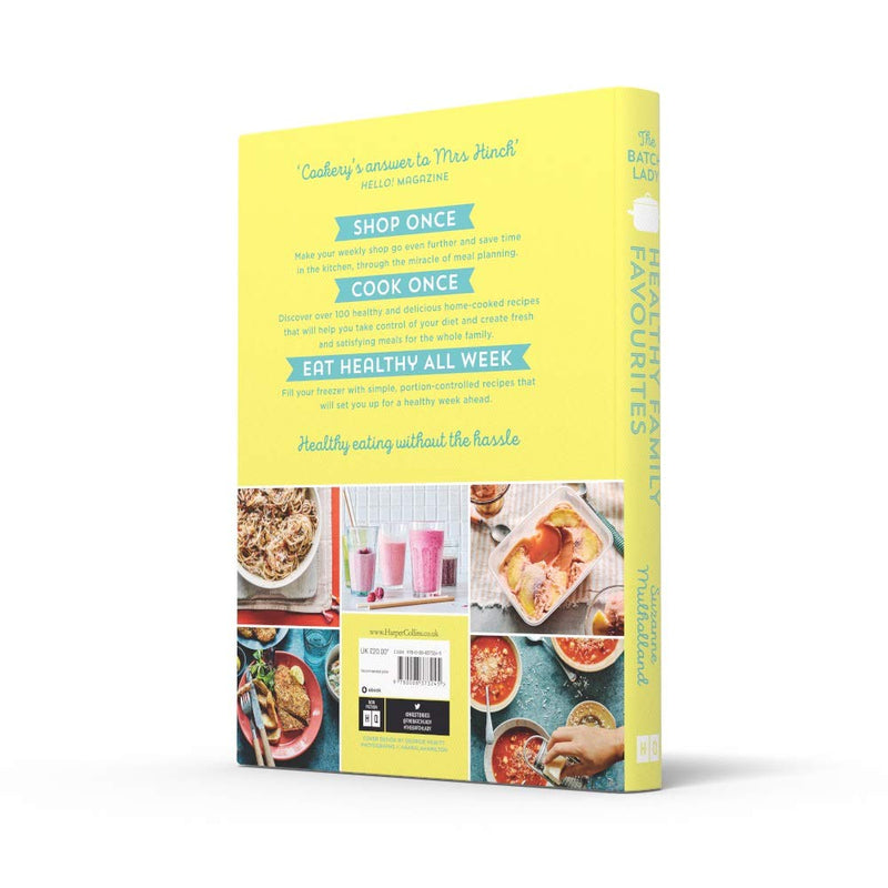 The Batch Lady: Healthy Family Favourites: Over 100 simple, delicious recipes by Suzanne Mulholland
