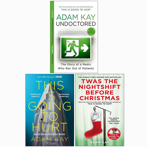 Adam Kay 3 Books Collection Set (This Is Going To Hurt, Twas The Nightshift Before Christmas & Undoctored) - The Book Bundle