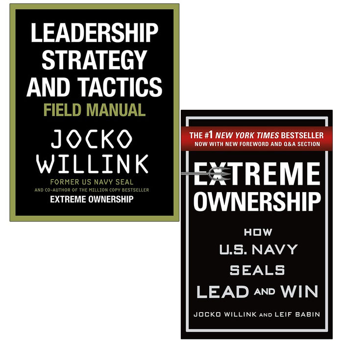 Leadership Strategy and Tactics: Field Manual & Extreme Ownership By Jocko Willink 2 Books Collection Set - The Book Bundle