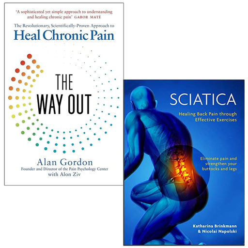 The Way Out By Alan Gordon, Alon Ziv & Sciatica Healing back pain through effective exercises By Katharina Brinkmann 2 Books Collection Set - The Book Bundle