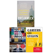 Breakneck by Dan Wang, What Does Jeremy Think by Suzanne Heywood & Careers and Chaos by Henry Blackwell 3 Books Collection Set - The Book Bundle