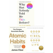 Why Has Nobody Told Me This Before, Atomic Habits, Good Vibes Good Life 3 Books Collection Set - The Book Bundle
