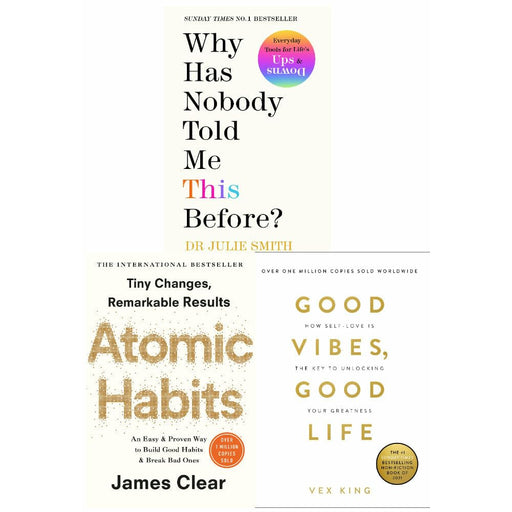 Why Has Nobody Told Me This Before, Atomic Habits, Good Vibes Good Life 3 Books Collection Set - The Book Bundle