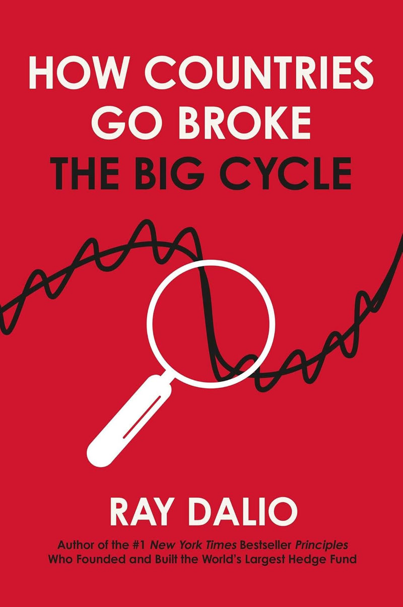 How Countries Go Broke: Principles for Navigating the Big Debt by Ray Dalio - Non Fiction - Hardcover