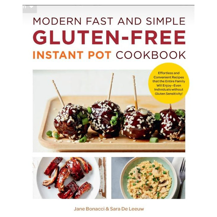 Quick and Easy Gluten Free, How to Plan Anything Gluten Free & Modern Fast and Simple Gluten-free Instant Pot Cookbook 3 Books Collection Set - The Book Bundle