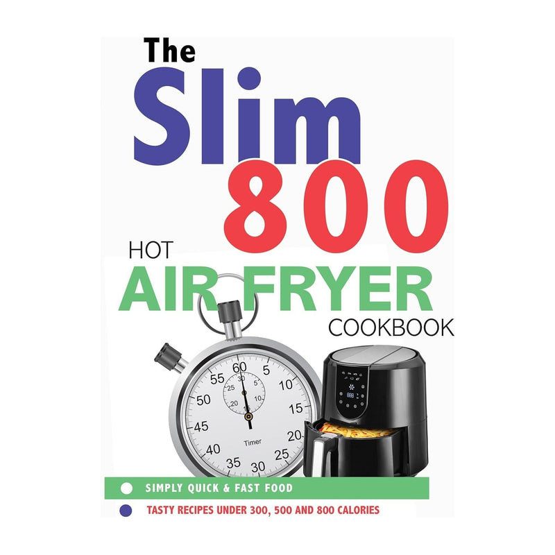 Air-Fryer Cookbook, The Slim 800,  Hot Air Fryer, The Essential High  4 Books Set - The Book Bundle