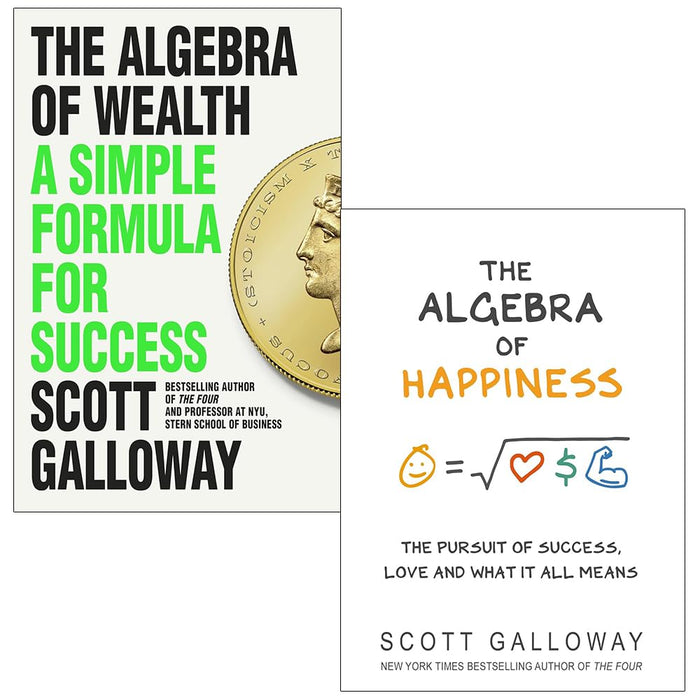 Scott Galloway Collection 2 Books Set (The Algebra of Wealth A Simple Formula for Success & The Algebra of Happiness) - The Book Bundle