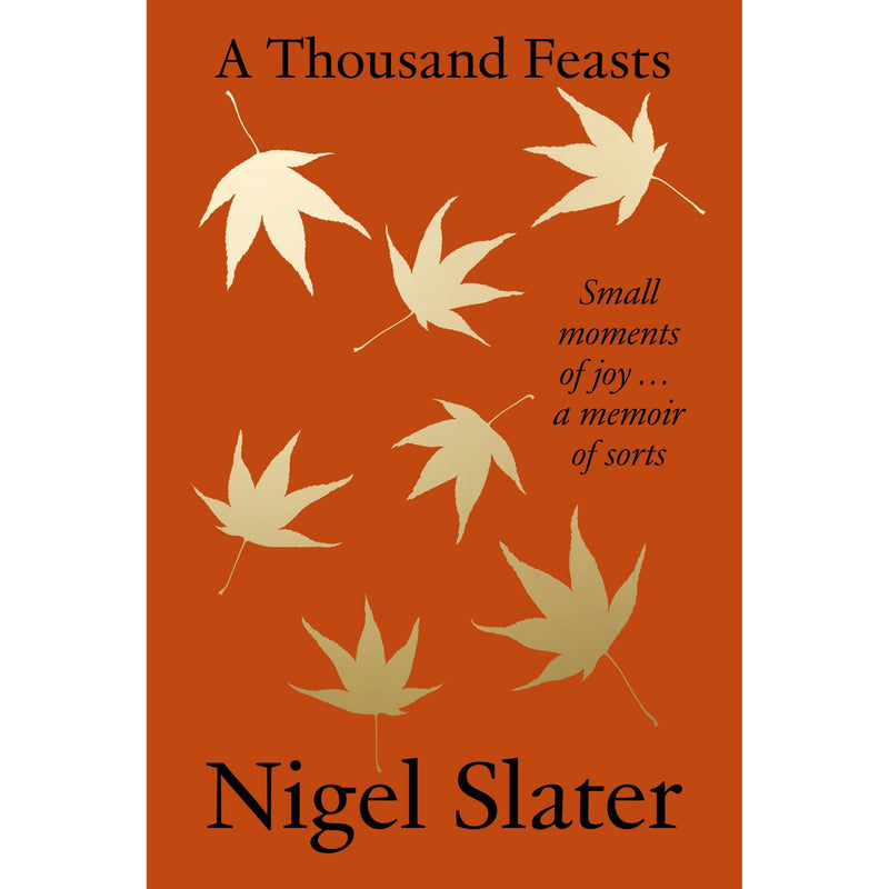 A Thousand Feasts: a joyful new memoir on the pleasures of food, travel and gardening from the Sunday Times bestselling author - The Book Bundle