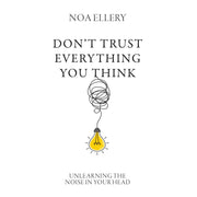 Book cover for "Don’t Trust Everything You Think" by Noa Ellery, published by Rupa Publications Ltd, featuring a minimalist design.