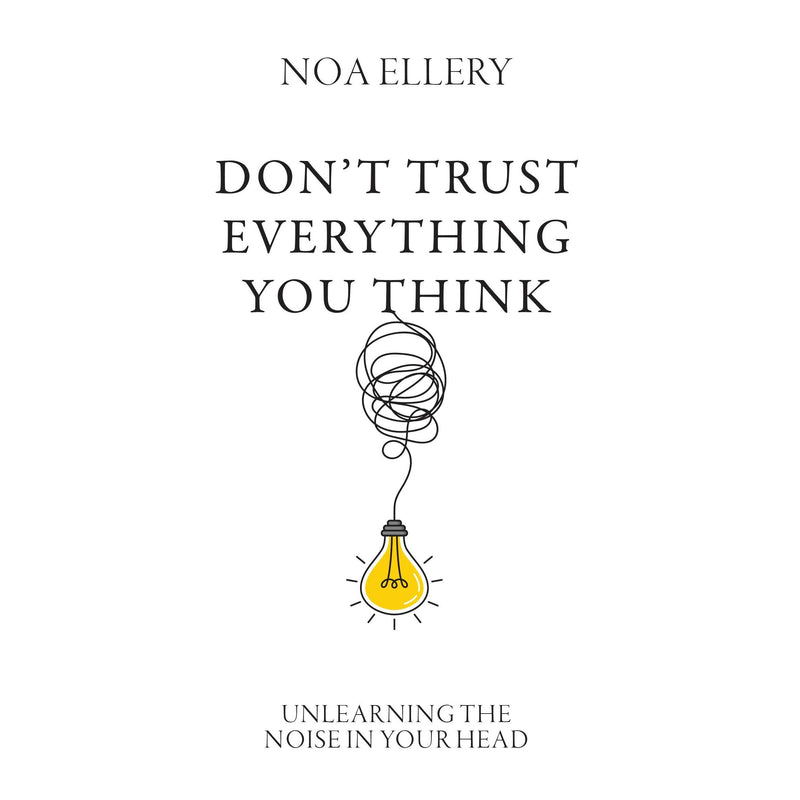 Book cover for "Don’t Trust Everything You Think" by Noa Ellery, published by Rupa Publications Ltd, featuring a minimalist design.