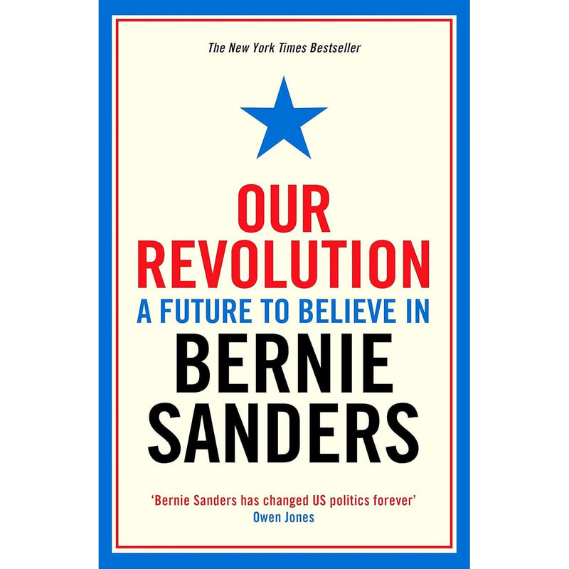Bernie Sanders Collection 2 Books Set (Our Revolution A Future to Believe in & It's OK To Be Angry About Capitalism) - The Book Bundle