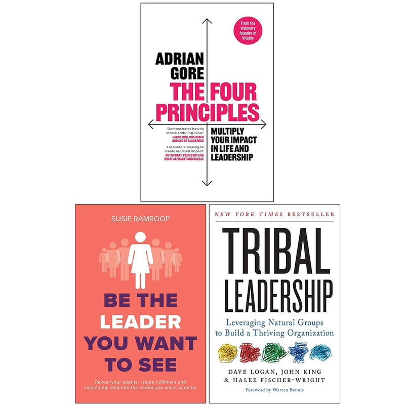 The Four Principles, Be the Leader You Want to See, Tribal Leadership 3 Books Collection Set - Non Fiction - Mixed Format