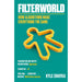 Filterworld: How Algorithms Make Everything the Same | Kyle Chayka - The Book Bundle