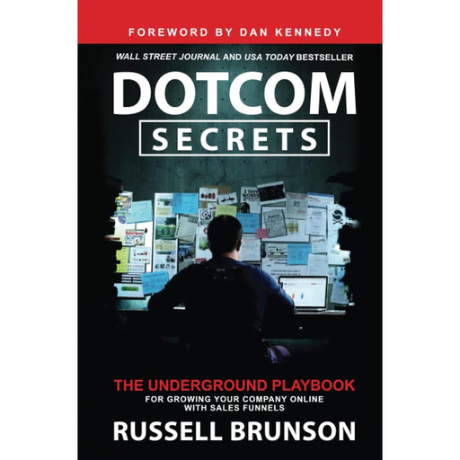 Dotcom Secrets: The Underground Playbook for Growing Your Company Online with Sales Funnels by Russell Brunson - The Book Bundle