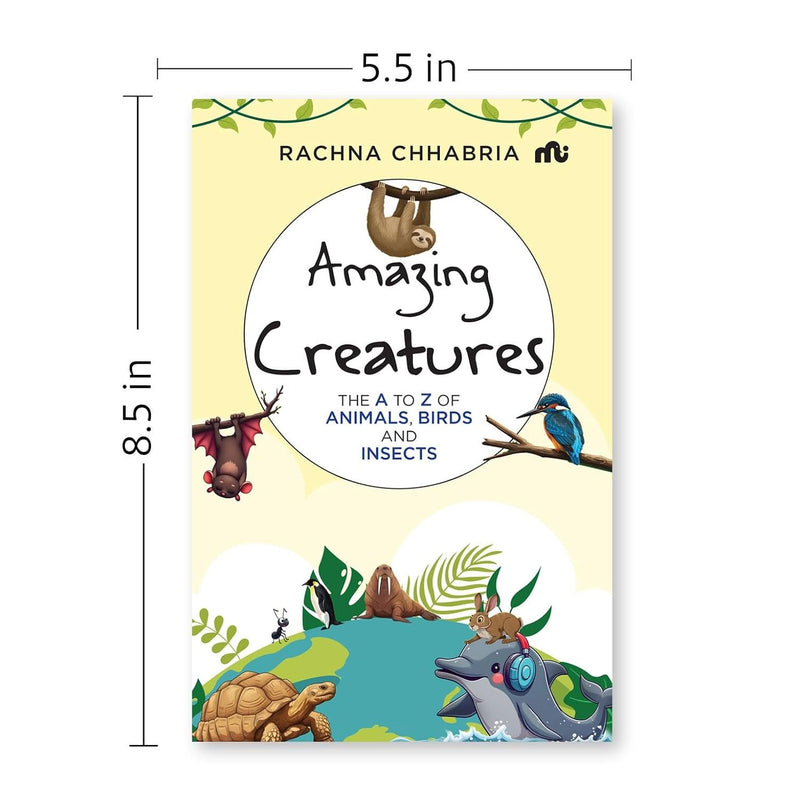 Amazing Creatures The A To Z Of Animals By Rachna Chhabria - Non Fiction - Paperback