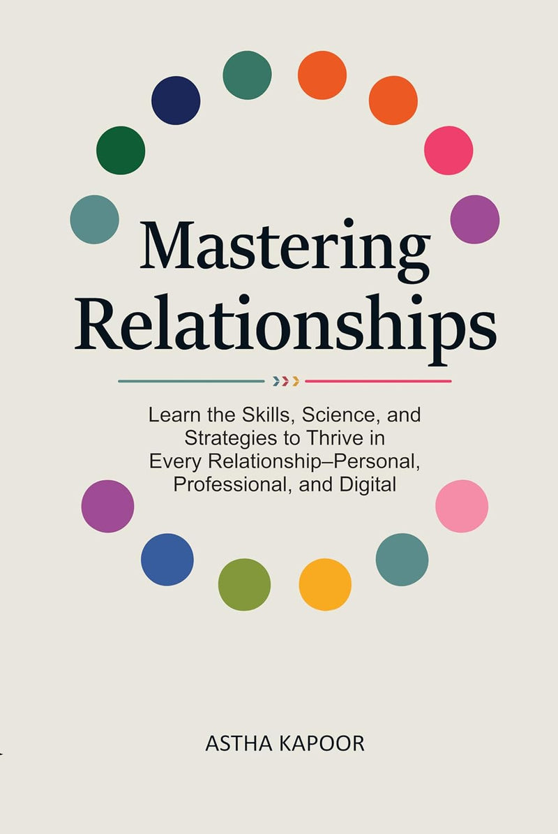 Mastering Relationships By Astha Kapoor: Relationship Guide - Non Fiction - Paperback