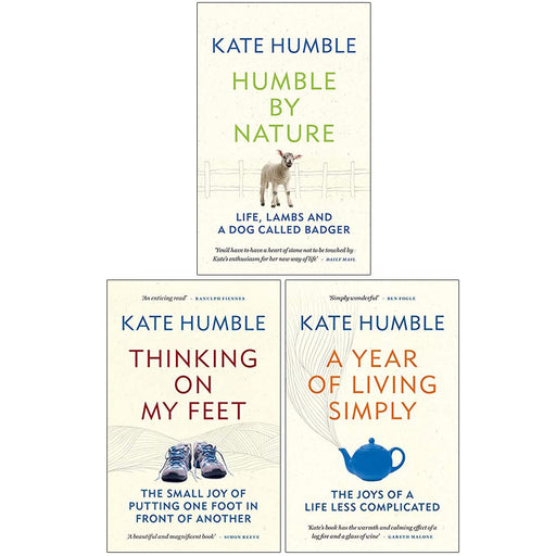 Kate Humble Collection 3 Books Set (Thinking on my Feet, Humble by Nature, A Year of Living Simply) - The Book Bundle