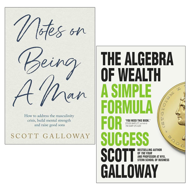 Scott Galloway Collection 2 Books Set (Notes on Being a Man & The Algebra of Wealth) - The Book Bundle
