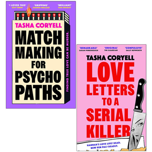 Tasha Coryel 2 Books Collection Set Matchmaking for Psychopaths(HB), Love Letters to a Serial Killer - The Book Bundle