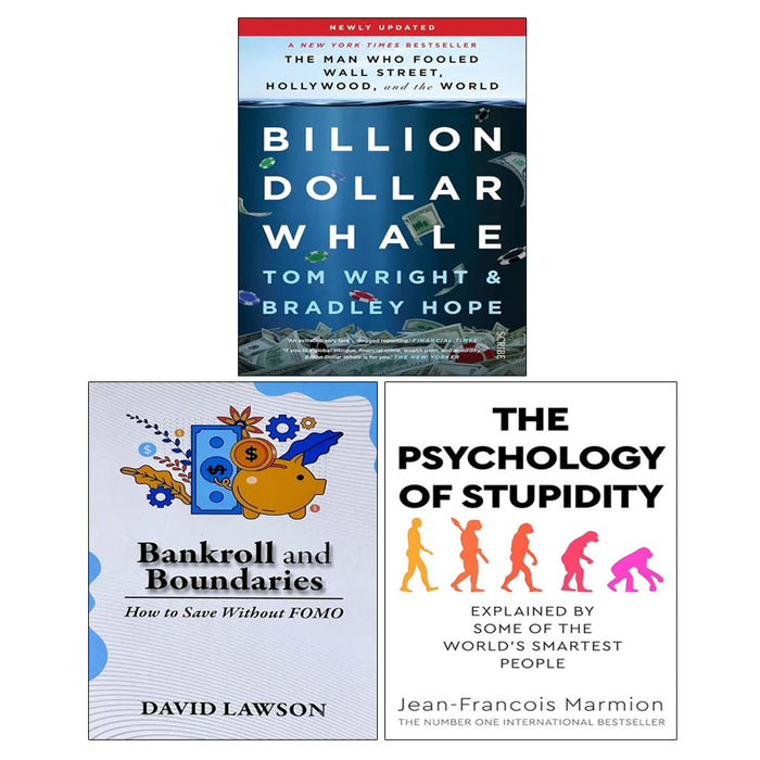 The Psychology of Stupidity, Billion Dollar Whale, Bankroll and Boundaries 3 Books Collection Set - The Book Bundle