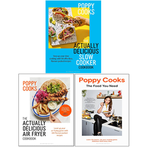 Poppy Cooks Series 3 Books Collection Set by Poppy O'Toole The Actually Delicious Air Fryer Cookbook - The Book Bundle
