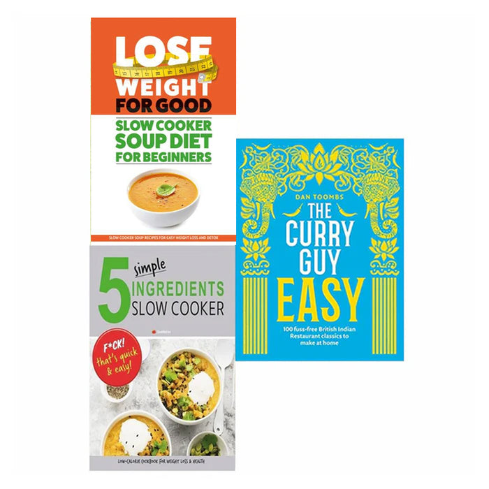 The Curry Guy Easy, Lose Weight For Good, 5 Simple Ingredients Slow Cooker 3 Books Collection Set