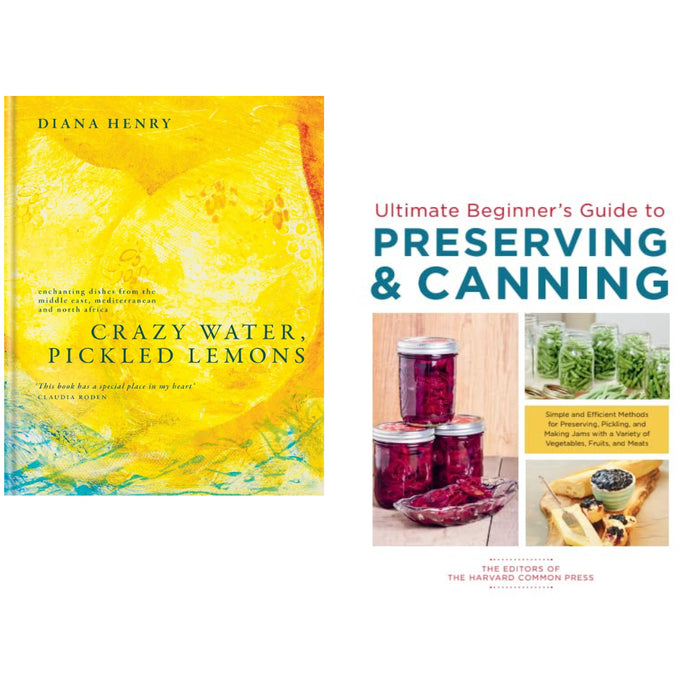 Crazy Water, Pickled Lemons (HB) , Ultimate Beginner's Guide to Preserving & Canning 2 Books Set - The Book Bundle