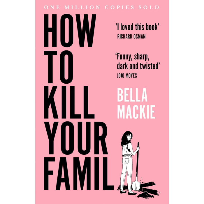How To Kill Your Family: THE #1 SUNDAY TIMES BESTSELLER (Colour may vary) by Bella Mackie - The Book Bundle