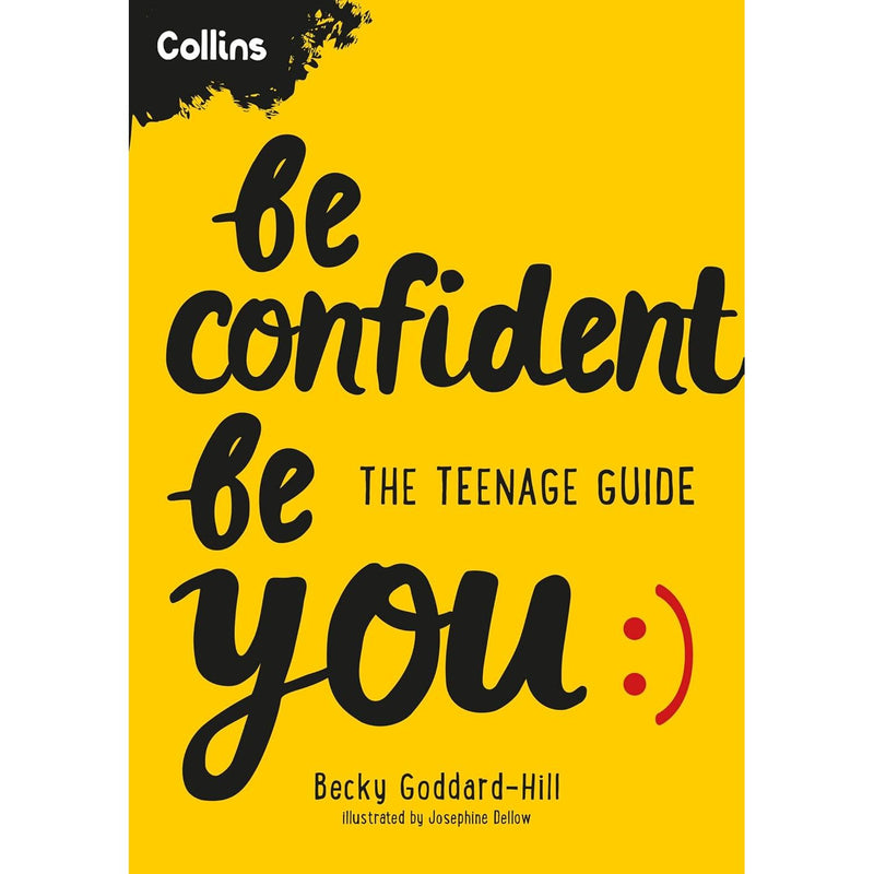 Book cover of "Be Confident Be You," a teenage confidence and self-esteem guide by Becky Goddard-Hill, published by Collins Kids.