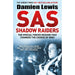 Damien Lewis Collection 4 Books Set (SAS Brothers in Arms, SAS Shadow Raiders, SAS Daggers Drawn In For the Kill and SAS Italian Job) - The Book Bundle