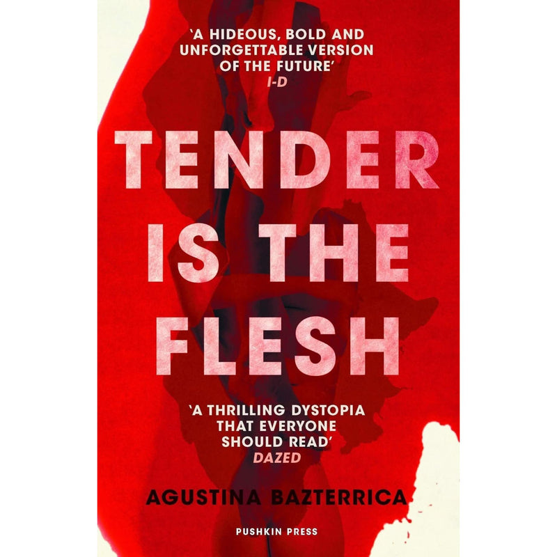 Paperback of Tender Is the Flesh by Agustina Bazterrica, a fiction novel published by Pushkin Press, featuring the book cover.
