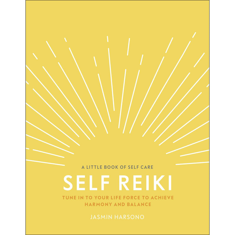 Self Reiki: Tune in to Your Life Force to Achieve Harmony and Balance - Non Fiction - The Book Bundle
