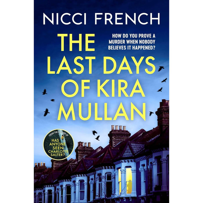 Nicci French Collection 3 Books Set (The Last Days of Kira Mullan, The Favour and Has Anyone Seen Charlotte Salter?) - The Book Bundle