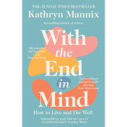 Kathryn Mannix Collection 2 Books Set (Listen, With the End in Mind) - The Book Bundle