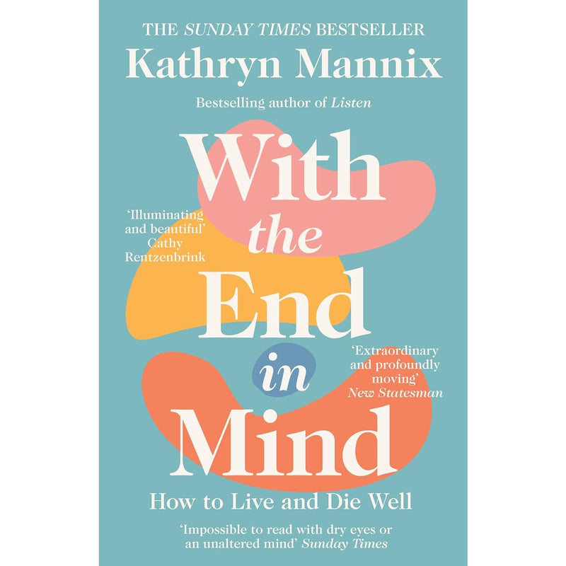 Kathryn Mannix Collection 2 Books Set (Listen, With the End in Mind) - The Book Bundle