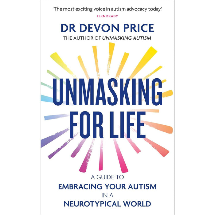 Devon Price 2 Books Collection Set Unmasking Autism, Unmasking for Life - The Book Bundle