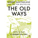 Robert Macfarlane Collection 3 Books Set (Mountains Of The Mind, The Wild Places, The Old Ways A Journey on Foot) - The Book Bundle