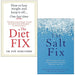 The Diet Fix How to lose weight and keep it off one last time By Zoe Harcombe and The Salt Fix By Dr James DiNicolantonio 2 Books Collection Set - The Book Bundle