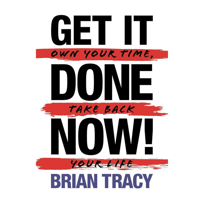 Brian Tracy Collection 3 Books Set Get It Done Now!, Eat That Frog,Get Rich Now - The Book Bundle