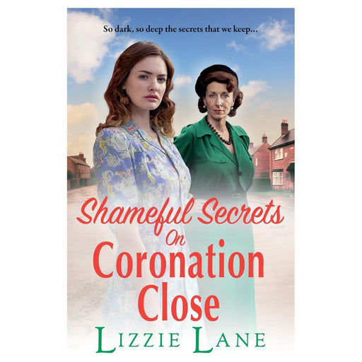 Shameful Secrets on Coronation Close: A gritty, historical saga from Lizzie Lane (Coronation Close, 2) - The Book Bundle