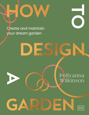 Hardcover book titled "How To Design A Garden" by Pollyanna Wilkinson, featuring garden design and maintenance tips.