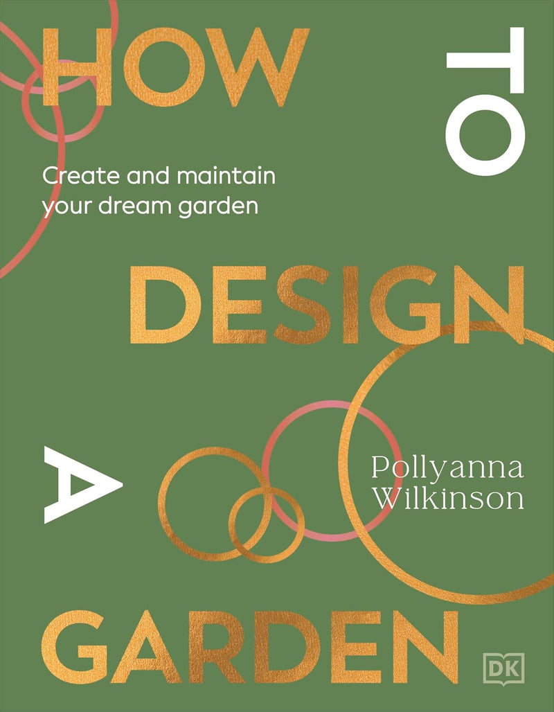 Hardcover book titled "How To Design A Garden" by Pollyanna Wilkinson, featuring garden design and maintenance tips.