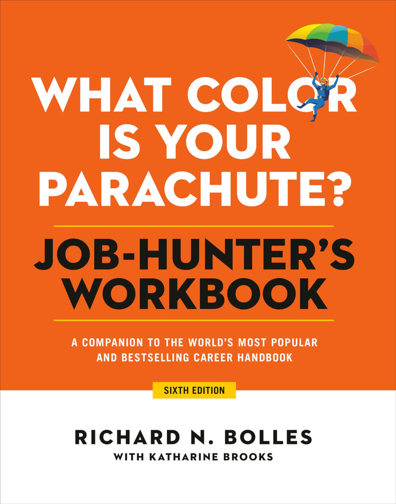 What Color Is Your Parachute? Job-Hunter's Workbook, Sixth Edition By Richard N. Bolles - Non Fiction - Paperback