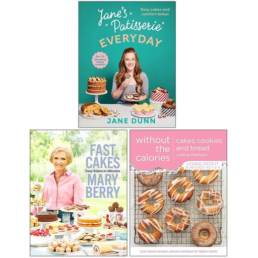 Jane’s Patisserie Everyday [Hardcover], Fast Cakes Easy Bakes in Minutes [Hardcover] & Cakes Cookies and Bread Without the Calories 3 Books Collection Set - The Book Bundle