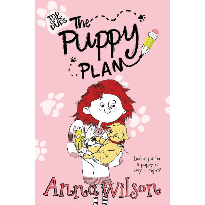 Anna Wilson Top of the Pups Collection 4 Books Set (Puppy Power, The Puppy Plan, Puppy Party and Pup Idol) - The Book Bundle