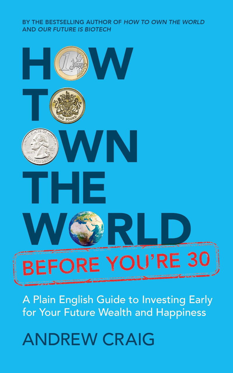 How to Own the World Before You're 30: Investing Early for Your Future Wealth - Non Fiction - Paperback